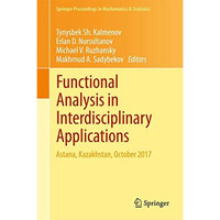 Functional Analysis in Interdisciplinary Applications: Astana, Kazakhstan, Octob [Hardcover]