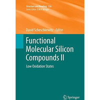 Functional Molecular Silicon Compounds II: Low Oxidation States [Paperback]