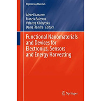 Functional Nanomaterials and Devices for Electronics, Sensors and Energy Harvest [Hardcover]