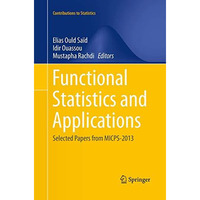 Functional Statistics and Applications: Selected Papers from MICPS-2013 [Paperback]