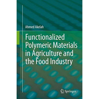 Functionalized  Polymeric Materials in Agriculture and the Food Industry [Hardcover]