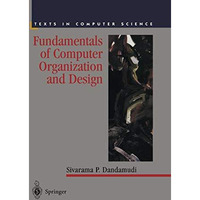 Fundamentals of Computer Organization and Design [Paperback]