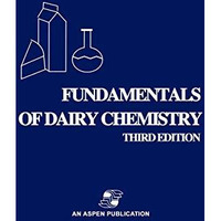 Fundamentals of Dairy Chemistry [Hardcover]