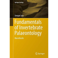 Fundamentals of Invertebrate Palaeontology: Macrofossils [Hardcover]