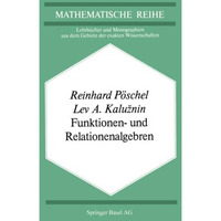 Funktionen- und Relationenalgebren: Ein Kapitel der Diskreten Mathematik [Paperback]