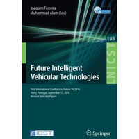 Future Intelligent Vehicular Technologies: First International Conference, Futur [Paperback]