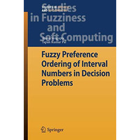 Fuzzy Preference Ordering of Interval Numbers in Decision Problems [Hardcover]