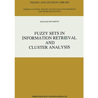 Fuzzy Sets in Information Retrieval and Cluster Analysis [Paperback]