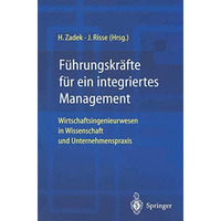 F?hrungskr?fte f?r ein integriertes Management: Wirtschaftsingenieurwesen in Wis [Paperback]