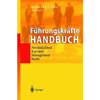 F?hrungskr?fte-Handbuch: Pers?nlichkeit ? Karriere ? Management ? Recht [Paperback]