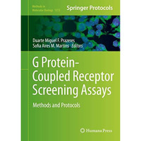 G Protein-Coupled Receptor Screening Assays: Methods and Protocols [Hardcover]