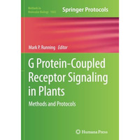 G Protein-Coupled Receptor Signaling in Plants: Methods and Protocols [Paperback]