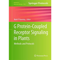 G Protein-Coupled Receptor Signaling in Plants: Methods and Protocols [Hardcover]