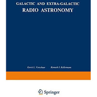 Galactic and Extra-Galactic Radio Astronomy [Paperback]