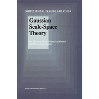 Gaussian Scale-Space Theory [Paperback]