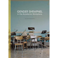 Gender Shrapnel in the Academic Workplace [Hardcover]