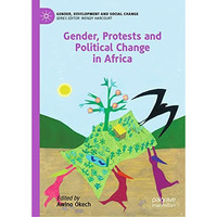 Gender, Protests and Political Change in Africa [Hardcover]