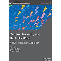 Gender, Sexuality and the UN's SDGs: A Multidisciplinary Approach [Hardcover]