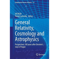 General Relativity, Cosmology and Astrophysics: Perspectives 100 years after Ein [Hardcover]