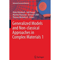 Generalized Models and Non-classical Approaches in Complex Materials 1 [Paperback]