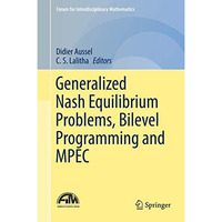 Generalized Nash Equilibrium Problems, Bilevel Programming and MPEC [Hardcover]