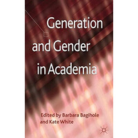 Generation and Gender in Academia [Hardcover]