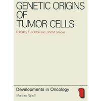 Genetic Origins of Tumor Cells [Paperback]