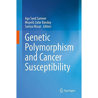 Genetic Polymorphism and cancer susceptibility [Hardcover]