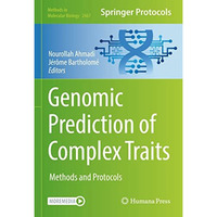 Genomic Prediction of Complex Traits: Methods and Protocols [Hardcover]