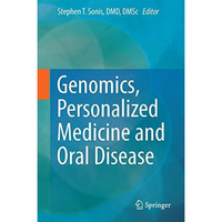 Genomics, Personalized Medicine and Oral Disease [Hardcover]