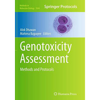 Genotoxicity Assessment: Methods and Protocols [Paperback]