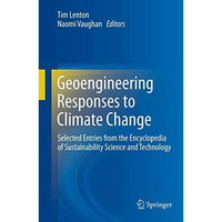 Geoengineering Responses to Climate Change: Selected Entries from the Encycloped [Hardcover]