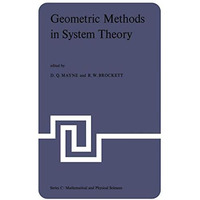 Geometric Methods in System Theory: Proceedings of the NATO Advanced Study Insti [Paperback]