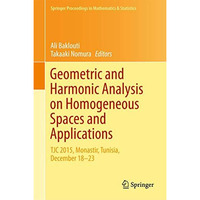 Geometric and Harmonic Analysis on Homogeneous Spaces and Applications: TJC 2015 [Hardcover]