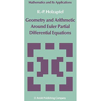 Geometry and Arithmetic Around Euler Partial Differential Equations [Hardcover]