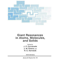 Giant Resonances in Atoms, Molecules, and Solids [Hardcover]