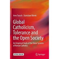 Global Catholicism, Tolerance and the Open Society: An Empirical Study of the Va [Paperback]