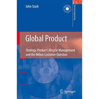 Global Product: Strategy, Product Lifecycle Management and the Billion Customer  [Paperback]