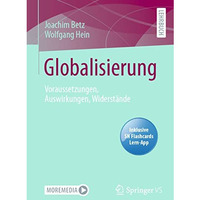 Globalisierung: Voraussetzungen, Auswirkungen, Widerst?nde [Mixed media product]