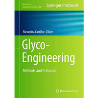 Glyco-Engineering: Methods and Protocols [Hardcover]