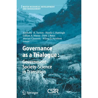 Governance as a Trialogue: Government-Society-Science in Transition [Paperback]