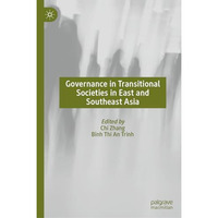 Governance in Transitional Societies in East and Southeast Asia [Hardcover]