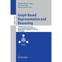 Graph-Based Representation and Reasoning: 28th International Conference on Conce [Paperback]