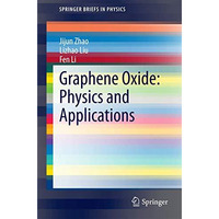 Graphene Oxide: Physics and Applications [Paperback]