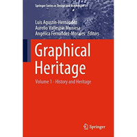 Graphical Heritage: Volume 1 - History and Heritage [Hardcover]