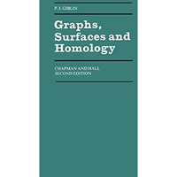 Graphs, Surfaces and Homology: An Introduction to Algebraic Topology [Paperback]