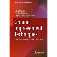 Ground Improvement Techniques: Select Proceedings of 7th ICRAGEE 2020 [Hardcover]