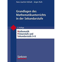 Grundlagen des Mathematikunterrichts in der Sekundarstufe [Paperback]