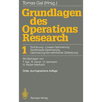 Grundlagen des Operations Research: 1 Einf?hrung, Lineare Optimierung, Nichtline [Paperback]