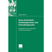 Gr?ne Gentechnik - Gestaltungschance  und Entwicklungsrisiko: Perspektiven eines [Paperback]